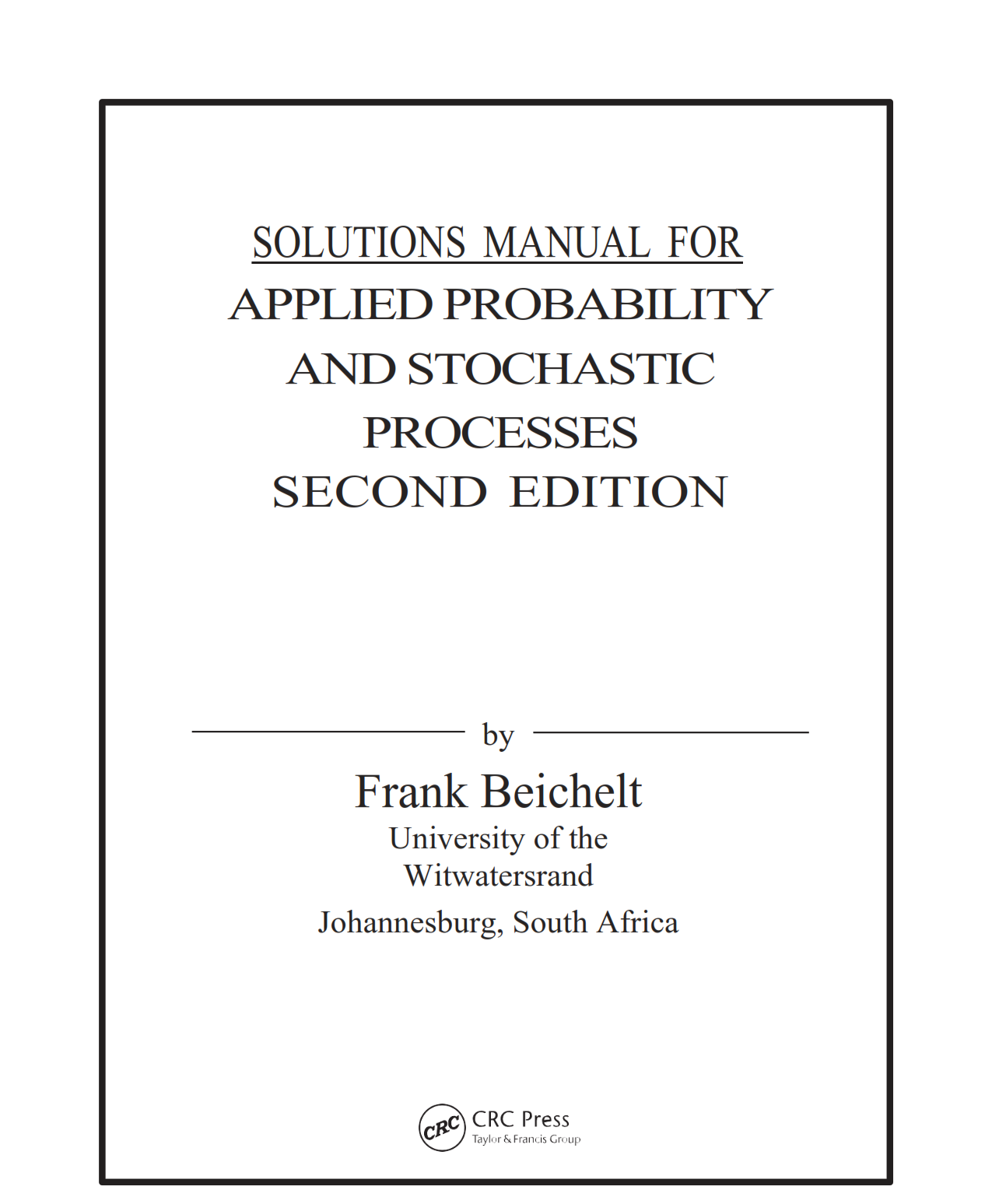 Download free applied probability and stochastic processes Frank Beichelt 2nd edition solutions manual pdf | Gioumeh solution
