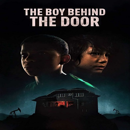 فیلم پسری پشت در - The Boy Behind the Door 2020