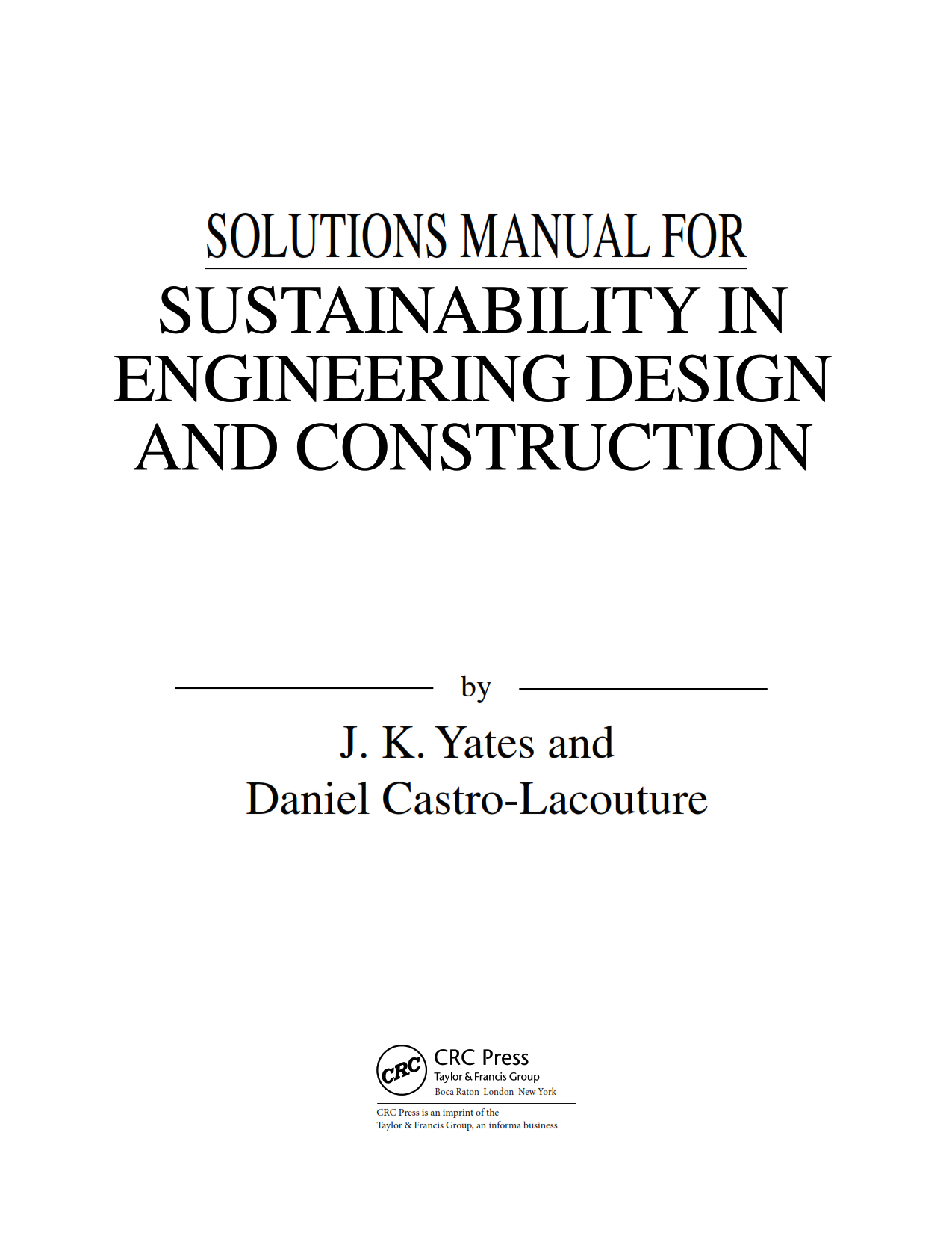 Download free sustainability in engineering design and construction by Yates & Castro-Lacouture 1st edition solutions manual | solution