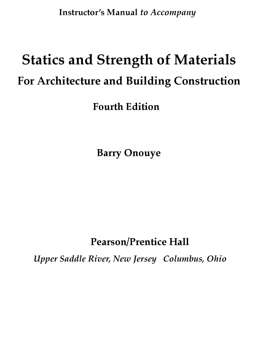 download Statics and strength of materials for architecture and building construction 4th edition by Onouye solutions manual | answers pdf