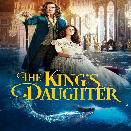 فیلم دختر پادشاه - The King's Daughter 2022
